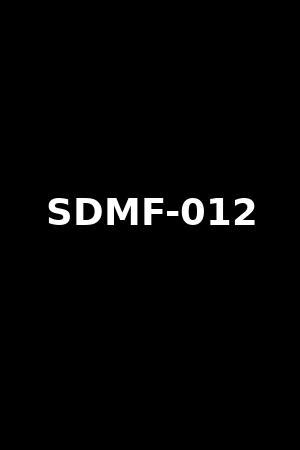 sdmf 012|SDMF